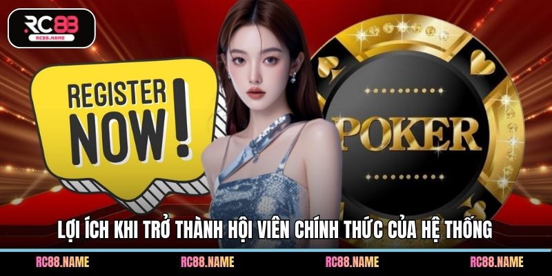 Lợi ích khi trở thành hội viên chính thức của hệ thống